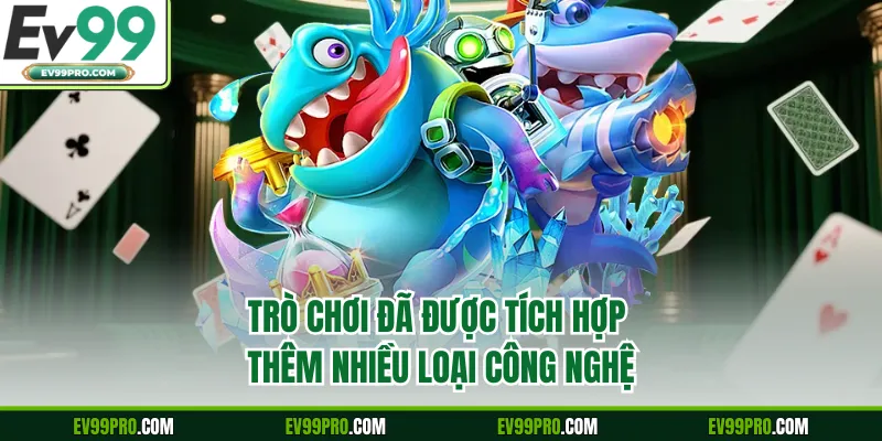 Trò chơi đã được tích hợp thêm nhiều loại công nghệ
